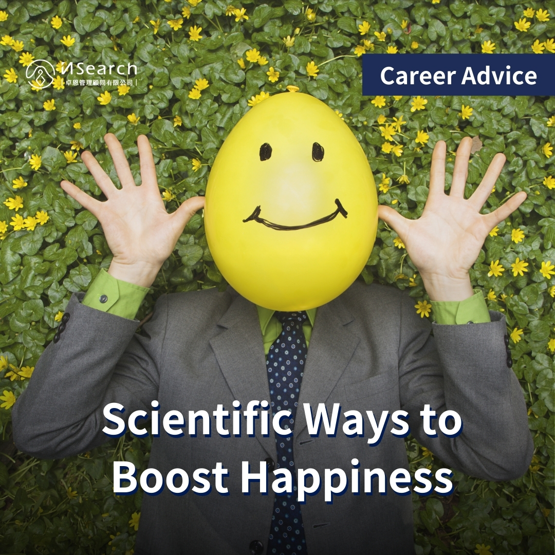 Scientific Ways to Boost Happiness | iNSearch 卓恩管理顧問有限公司