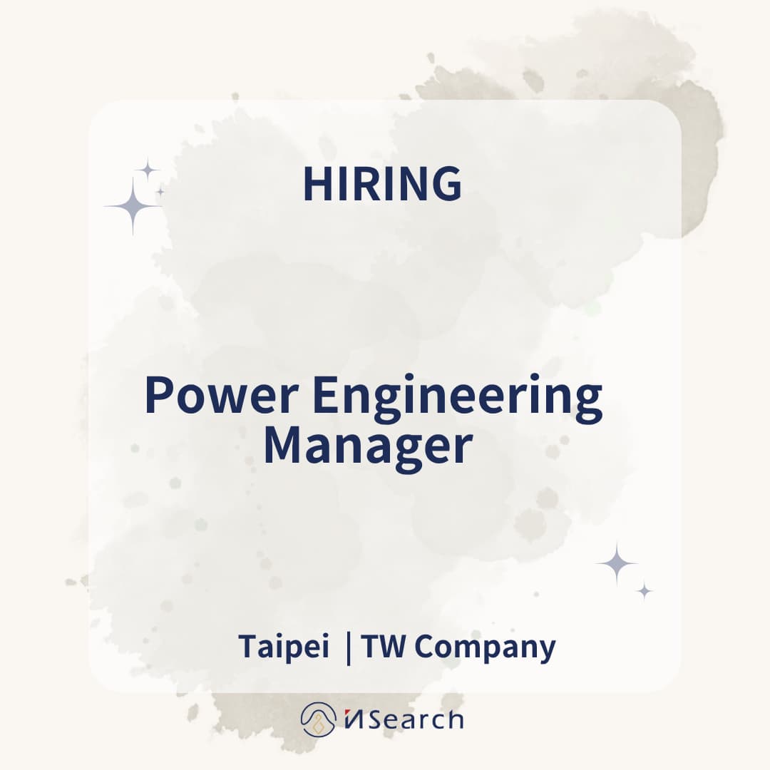 Power Engineering Manager | iNSearch 卓恩管理顧問有限公司